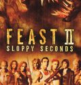 Feast II: Sloppy Seconds (2008)