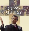 Come Sunday (2018)