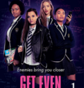 Get Even (2020-)