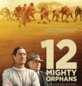 12 MIGHTY ORPHANS (2021)
