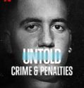 UNTOLD: CRIMES AND PENALTIES (2021)