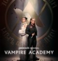 Vampire Academy (2022-)