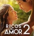 Ricos de Amor 2 (2023)